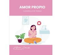 Amor Propio: Cuaderno de Trabajo Psicológico