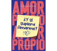 Amor Propio: ¿Y si supiera amarme?: Una guía práctica de autoconocimiento y espiritualidad con herramientas reales, meditaciones guiadas y un diario de gratitud descargable.