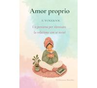 Amor proprio: un percorso di coaching per ritrovare l'amore per se stessi