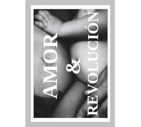 Amor & Revolución: Honestidad Radical, Tribus Conscientes, Comunidad Local