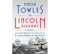 Amor Towles The Lincoln Highway (Tascabile)