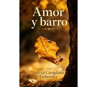 Amor y barro: Cuentos cortos