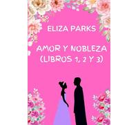 Amor y Nobleza (Libros 1, 2 y 3)