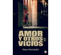 Amor y otros vicios