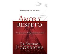 Amor y respeto (Enfoque a la Familia) (Spanish Edition) by Dr. Emerson Eggerichs (2010-02-01)