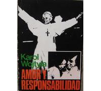 AMOR Y RESPONSABILIDAD. Estudio de moral sexual