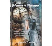 Amor y Tiempo: Realidad y ficción en una historia que une dos épocas
