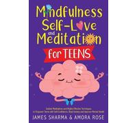 Amora K Rose James Sha Mindfulness, Self-Love, and Meditation for Te (Tascabile)