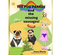 Amora Wheeler The Pug Parade and the Missing Sausages (Tascabile)