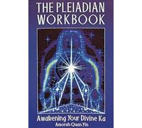The Pleiadian Workbook: Awakening Your Divine Ba