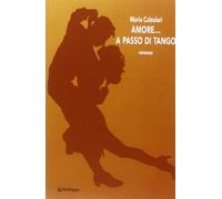 Amore... a passo di tango