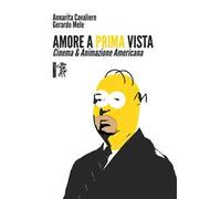 Amore a prima vista. Cinema & animazione americana