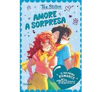Amore a sorpresa. Il tuo primo romance Tea Sisters