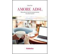 Amore ADSL. Manuale semiserio di sopravvivenza nei siti di incontri