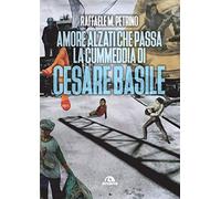 Amore alzati che passa la cummedia di Cesare Basile