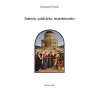 Amore, amicizia, matrimonio