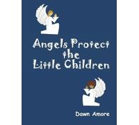 Amore Angels Protect the Little Children (Copertina rigida)
