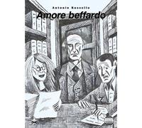 Amore Beffardo - Antonio Rossello - 2022