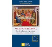 Amore che profuma. Omelia sulla peccatrice perdonata