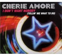 Amore,Cherie - I Don'T Want Nobody (Club Voca