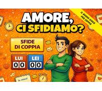 AMORE, CI SFIDIAMO?: Il nuovo libro di sfide, giochi di coppia e pagine ricordo per serate a due.