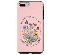 amore compassione sono buoni, L'odio non ha mai reso grande una nazione Custodia per iPhone 7 Plus/8 Plus