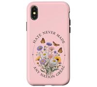 amore compassione sono buoni, L'odio non ha mai reso grande una nazione Custodia per iPhone X/XS