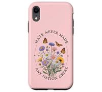 amore compassione sono buoni, L'odio non ha mai reso grande una nazione Custodia per iPhone XR