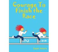 Amore Courage To Finish the Race (Copertina rigida)