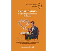 Amore, Dating & Altri Malfunzionamenti di Sistema