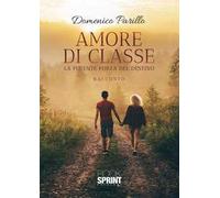 Amore di classe. La potente forza del destino
