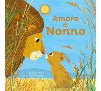 Amore di nonno. Ediz. a colori - Teckentrup Britta, Shane Susannah