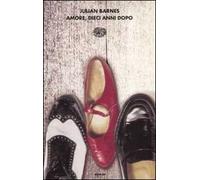 Amore, dieci anni dopo