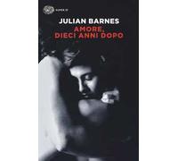 Amore, dieci anni dopo