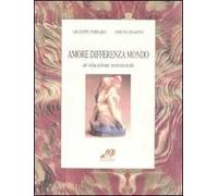 Amore differenza mondo. Un'educazione sentimentale