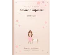 Amore d'infanzia e altri sogni