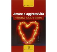 Amore e aggressività. Prospettive cliniche e teoriche