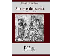 Amore e altri scritti di Carmelo Licitra Rosa, 2019, Pandilettere Edizioni