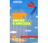 Amore e amicizia. I protagonisti del XXI secolo