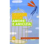 Amore e amicizia. I protagonisti del XXI secolo