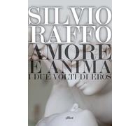 Amore e anima. I due volti di Eros