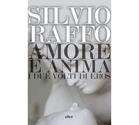 Amore e anima. I due volti di Eros