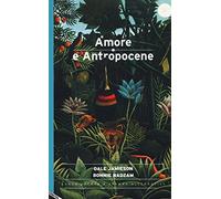 Amore e antropocene