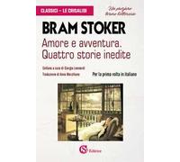 Amore e avventura. Quattro storie inedite