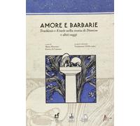 Amore e barbarie. Trachinie e Eracle nella storia di Dionisio e altri saggi