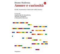 Amore e curiosità. Scritti, frammenti e interviste sulla musica