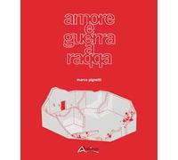 Amore e guerra a Raqqa-Love and war in Raqqa. Ediz. bilingue