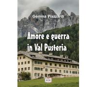 Amore e guerra in Val Pusteria