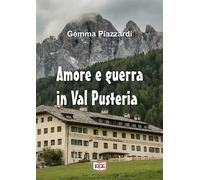 Amore e guerra in Val Pusteria - 2024 - EEE - Edizioni Tripla E