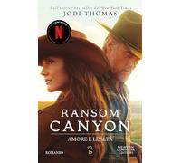 Amore e lealtà. Ransom Canyon